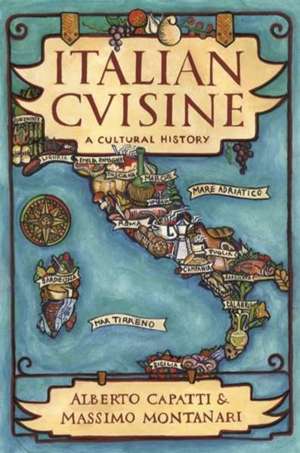 Italian Cuisine : A Cultural History