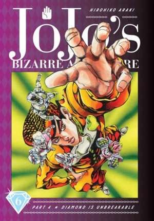 JoJo's Bizarre Adventure: Part 4--Diamond Is Unbreakable, Vol. 6 : 6