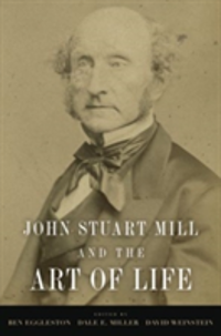 John Stuart Mill and the Art of Life