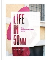Life in 50mm: The Photographer's Lens