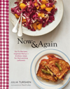 Now and Again Go-To Recipes, Inspired Menus + Endless Ideas for Reinventing Leftovers