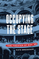 Occupying the Stage The Theater of May '68