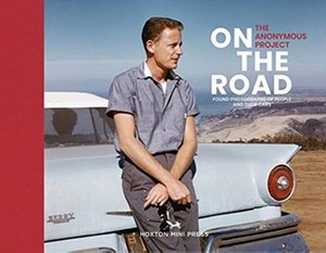 On The Road : Vintage photographs of people and their cars