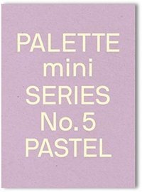Palette Mini Series 05: Pastel : New light-toned graphics