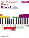 Pam Wedgwood's Piano Basics 1 (Beginner to Pre-Grade Level 1)