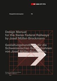 Passenger Information System: Design Manual for the Swiss Federal Railways by Josef Muller-Brockmann