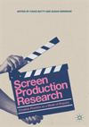 Screen Production Research Creative Practice as a Mode of Enquiry
