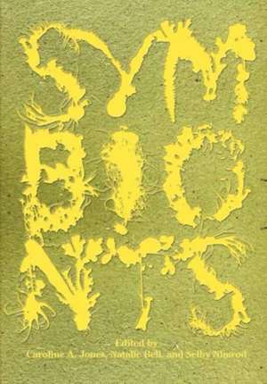 Symbionts : Contemporary Artists and the Biosphere