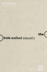 The Circle Walked Casually