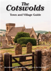 The Cotswolds Town and Village Guide The Definitive Guide to Places of Interest in the Cotswolds