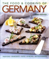 The Food and Cooking of Germany Traditions - Ingredients - Tastes - Techniques