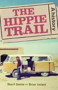 The Hippie Trail A History