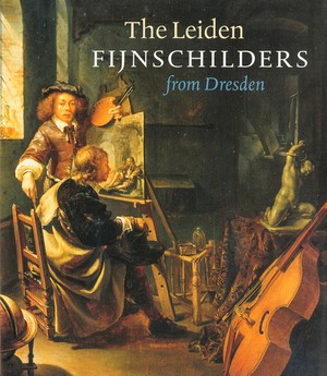 The Leiden Fijnschilders from Dresden