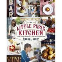 The Little Paris Kitchen Classic French recipes with a fresh and fun approach