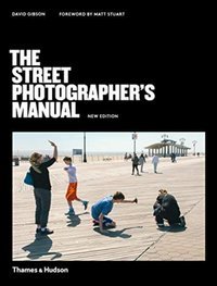 The Street Photographer's Manual Revised Edition