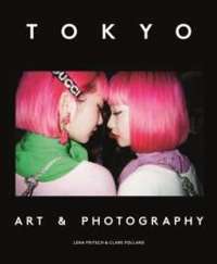 Tokyo : Art & Photography