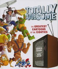 Totally Awesome : The Greatest Cartoons 