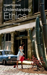 Understanding Ethics An Introduction to Moral Theory