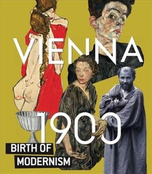 Vienna 1900. Birth of Modernism : The Leopold Museum's collection