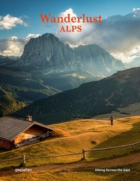 Wanderlust Alps : Hiking Across the Alps