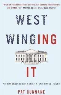 West Winging It: My unforgettable time