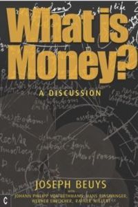 What is Money? : A Discussion Featuring Joseph Beuys