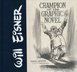 Will Eisner – The Champion of the Graphic Novel