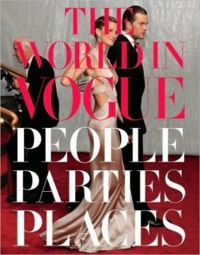 World in Vogue: Parties, People, Places