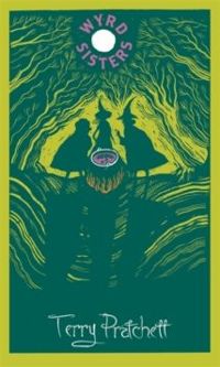 Wyrd Sisters : Discworld: The Witches Collection by Terry Pratchett