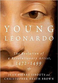 Young Leonardo: The Evolution of a Revolutionary 