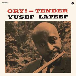 Yusef Lateef - Cry! - Tender