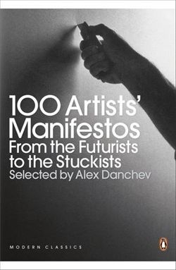 100 Artists' Manifestos From the Futurists to the Stuckists