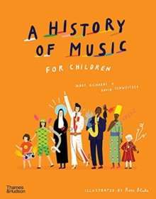 A History of Music for Children by Mary Richards and David Schweitzer 