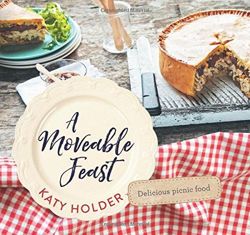 A Moveable Feast Delicious Picnic Food
