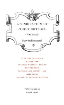 A Vindication of the Rights of Woman (Penguin Great Ideas)