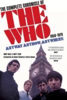 Anyway Anyhow Anywhere The Complete Chronicle of the Who 1958-1978