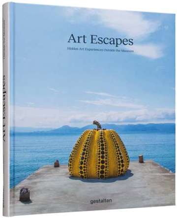 Art Escapes : Hidden Art Experiences Outside the Museums