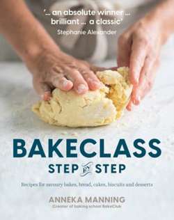 BakeClass Step by Step : Recipes for savoury bakes, bread, cakes, biscuits and desserts