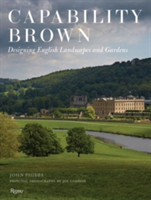 Capability Brown Designing English Landscapes and Gardens