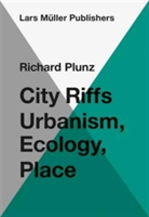 City Riffs Urbanism, Ecology, Place