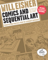 Comics and Sequential Art Principles and Practices from the Legendary Cartoonist