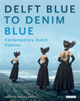 Delft Blue to Denim Blue Contemporary Dutch Fashion