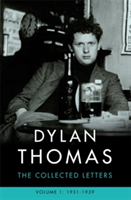 Dylan Thomas: The Collected Letters Volume 1 1931-1939