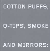 Ed Ruscha – Cotton Puffs, Q–Tips, Smoke & Mirrors