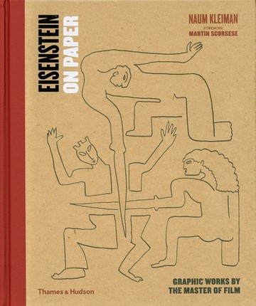 Eisenstein on Paper : Graphic Works by the Master of Film
