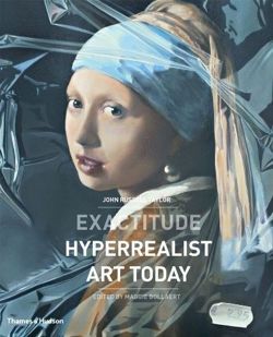Exactitude: Hyperrealist Art Today