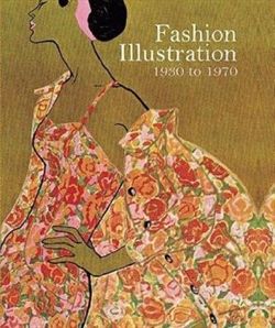 Fashion Illustration, 1930 to 1970 From Harper's Bazaar