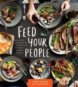 Feed Your People Recipes for Big-Hearted, Big-Batch Cooking
