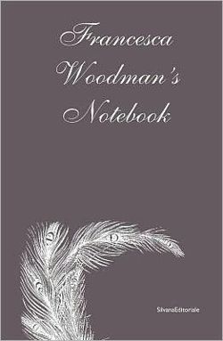 Francesca Woodman's Notebook
