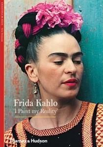 Frida Kahlo: I Paint My Reality